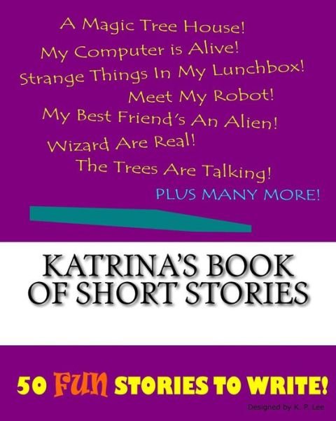 Cover for K P Lee · Katrina's Book Of Short Stories (Paperback Book) (2015)