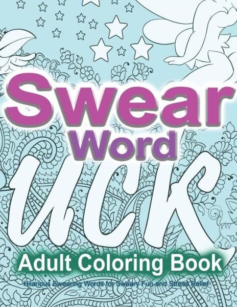 Cover for Swearing Coloring Book for Adults · Swear Word Adult Coloring Book (Paperback Book) (2016)