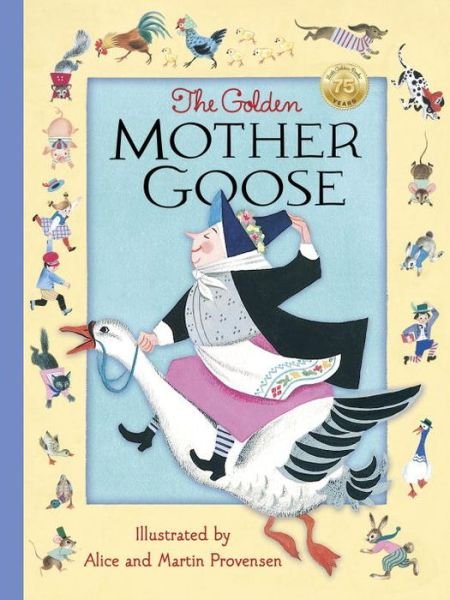 Cover for Alice Provensen · The Golden Mother Goose (Hardcover bog) (2017)