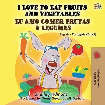 Cover for Admont Shelley Admont · I Love to Eat Fruits and Vegetables: English Portuguese Bilingual Children's Book - English Portuguese Bilingual Collection (Pocketbok) (2017)