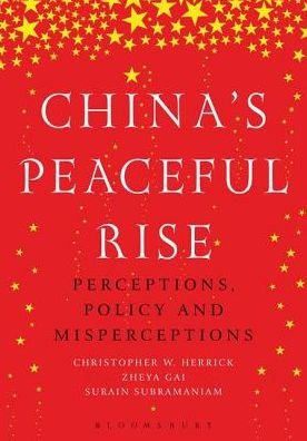 Cover for Christopher Herrick · China’S Peaceful Rise: Perceptions, Policy and Misperceptions (Hardcover Book) (2016)
