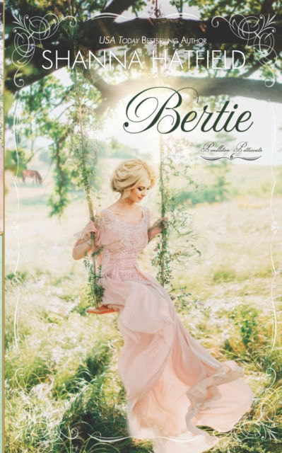 Cover for Shanna Hatfield · Bertie (Paperback Book) (2016)