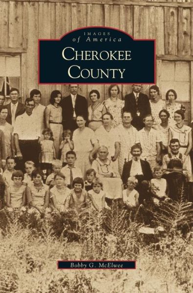 Cover for Bobby G McElwee · Cherokee County (Hardcover Book) (2000)
