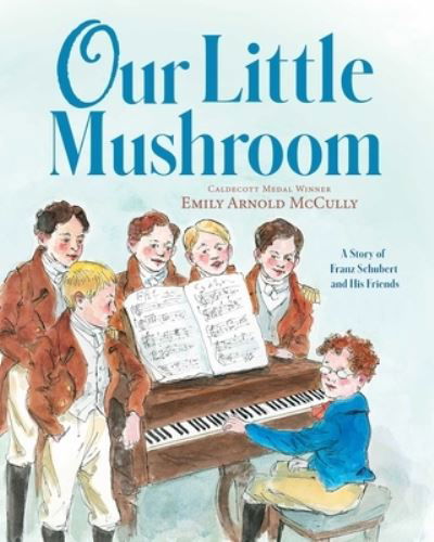 Cover for Emily Arnold McCully · Our Little Mushroom (Hardcover Book) (2022)