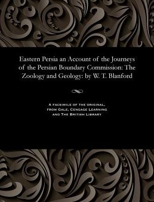 Cover for W T Blanford · Eastern Persia an Account of the Journeys of the Persian Boundary Commission (Paperback Bog) (1901)