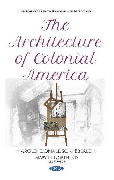 Cover for Harold Donaldson Eberlein · The Architecture of Colonial America (Hardcover Book) (2019)