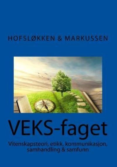 Veks Faget - Liv Christin Markussen - Böcker - Createspace Independent Publishing Platf - 9781537250786 - 11 september 2016