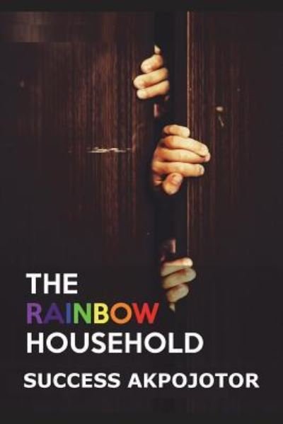 Cover for Success Akpojotor · The Rainbow Household (Paperback Bog) (2016)