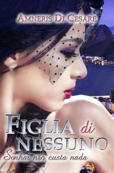 Cover for Amneris Di Cesare · Figlia Di Nessuno (Pocketbok) (2016)