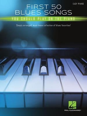 Cover for Hal Leonard Publishing Corporation · First 50 Blues Songs You Should Play on the Piano (Pocketbok) (2020)