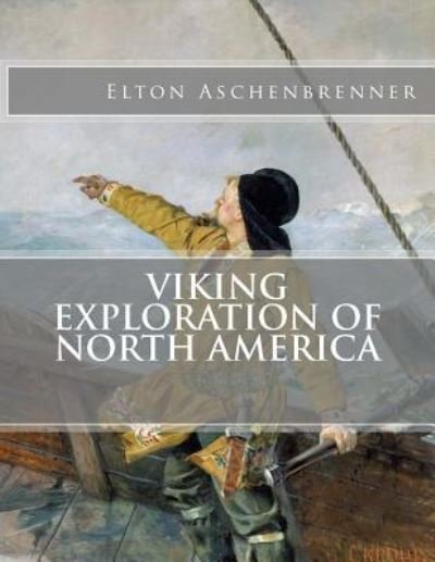Cover for Elton Aschenbrenner · Viking Exploration of North America (Paperback Bog) (2016)