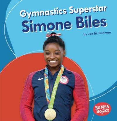 Cover for Jon M. Fishman · Gymnastics Superstar Simone Biles (Book) (2019)