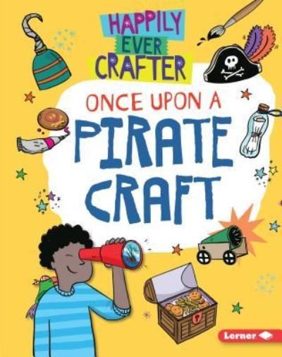 Cover for Annalees Lim · Once upon a Pirate Craft (Book) (2019)