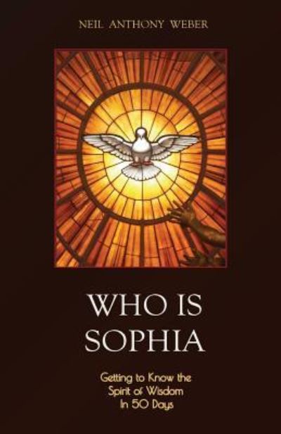 Cover for Neil Anthony Weber · Who Is Sophia (Paperback Book) (2016)