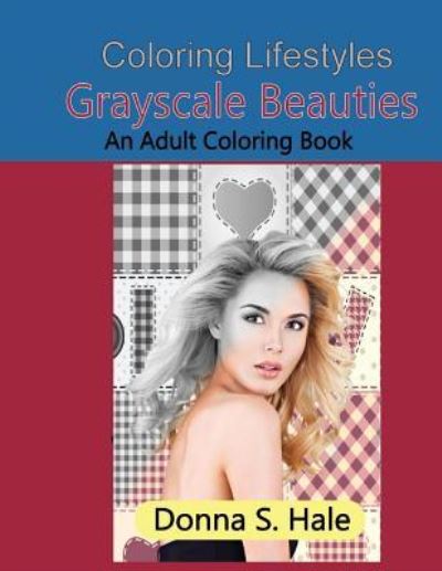 Donna S Hale · Grayscale Beauties (Paperback Book) (2017)