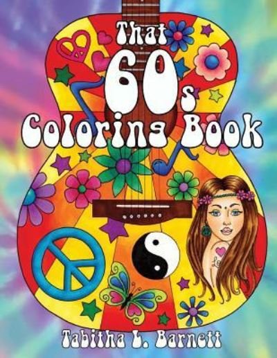 Cover for Tabitha L Barnett · That 60s Coloring Book (Paperback Book) (2017)
