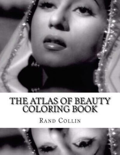 Cover for Rand Collin · The Atlas of Beauty Coloring Book (Paperback Book) (2017)