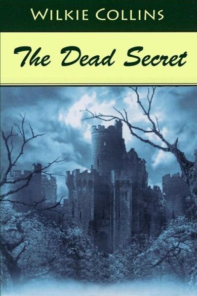 Cover for Au Wilkie Collins · The Dead Secret (Paperback Book) (2017)