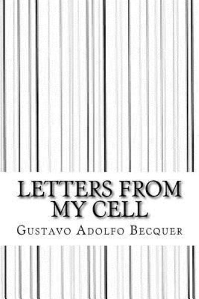 Cover for Gustavo Adolfo Becquer · Letters from My Cell (Paperback Book) (2017)