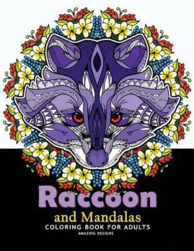 Raccoon and Mandalas Coloring Book for Adults - V Art - Bøger - Createspace Independent Publishing Platf - 9781548179786 - 18. juni 2017