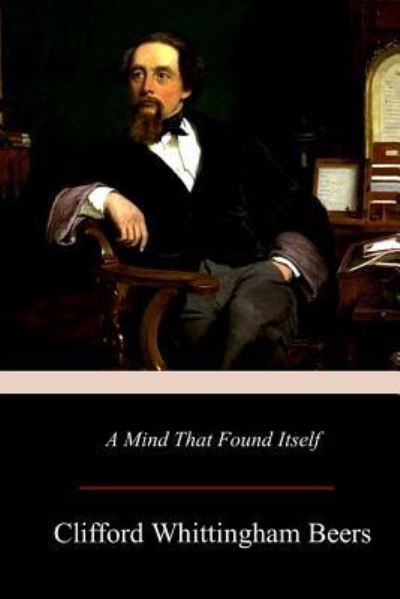 Cover for Clifford Whittingham Beers · A Mind That Found Itself (Paperback Book) (2017)