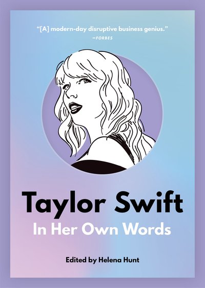 Cover for Helena Hunt · Taylor Swift: In Her Own Words: In Her Own Words - In Their Own Words (Paperback Bog) (2019)