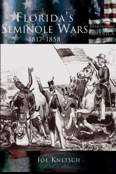 Cover for Joe Knetsch · Florida's Seminole Wars: 1817-1858 (Innbunden bok) (2003)