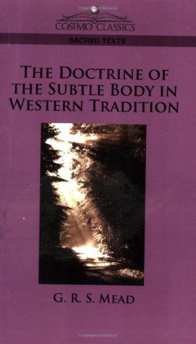 Cover for G.r.s. Mead · The Doctrine of the Subtle Body in Western Tradition (Paperback Book) (2005)