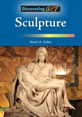 Cover for Stuart A. Kallen · Sculpture (Discovering Art) (Hardcover Book) (2014)