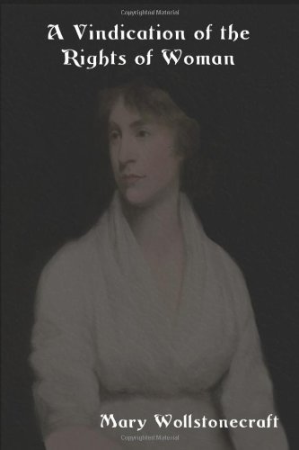 Cover for Mary Wollstonecraft · A Vindication of the Rights of Woman: With Strictures on Political and Moral Subjects (Taschenbuch) (2010)