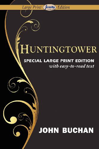 Huntingtower - John Buchan - Books - Serenity Publishers, LLC - 9781604509786 - January 6, 2012