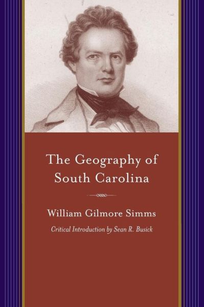 Cover for William Gilmore Simms · The Geography of South Carolina (Paperback Book) (2015)