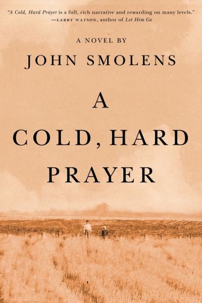 Cover for John Smolens · A Cold, Hard Prayer (Gebundenes Buch) (2023)