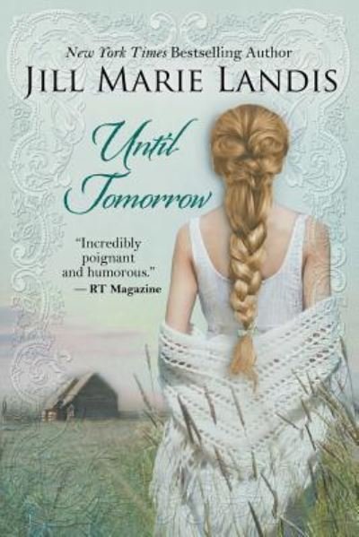 Cover for Jill Marie Landis · Until Tomorrow (Paperback Book) (2017)
