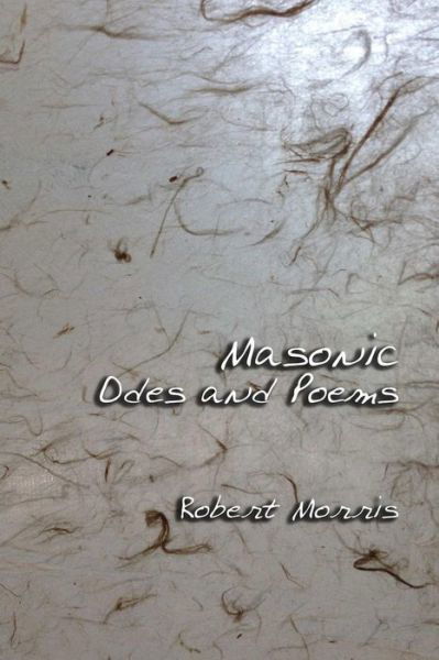 Cover for Robert Morris · Masonic Odes and Poems (Taschenbuch) (2016)