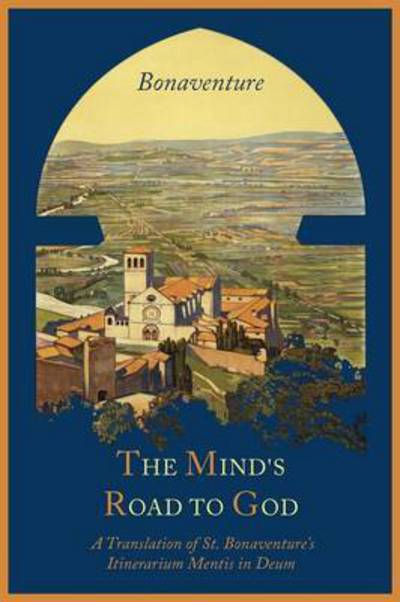 Cover for Saint Cardinal Bonaventure · The Mind's Road to God (Paperback Book) (2012)
