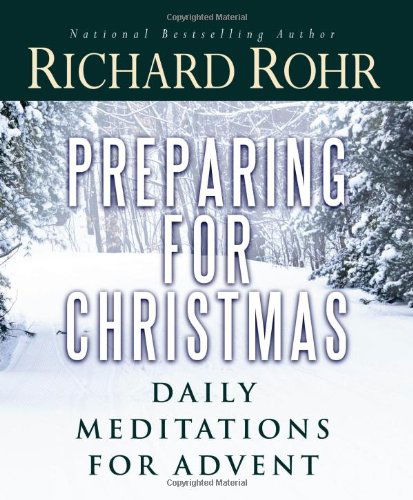 Cover for Richard Rohr O.f.m. · Preparing for Christmas: Daily Meditations for Advent (Paperback Book) (2012)