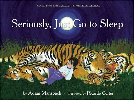 Cover for Adam Mansbach · Seriously, Just Go To Sleep (Hardcover Book) (2012)