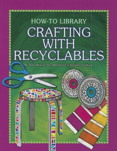 Cover for Dana Meachen Rau · Crafting with Recyclables (How-to Library) (Paperback Book) (2013)