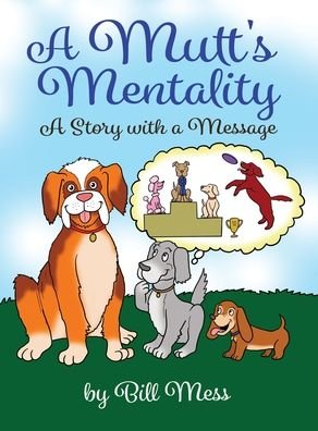 Cover for Dorrance Publishing Co. · A Mutt's Mentality (Hardcover bog) (2022)