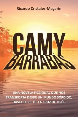 Camy-Barrabas - Ricardo Cristales-Magarin - Książki - Page Publishing, Inc - 9781643346786 - 10 września 2020