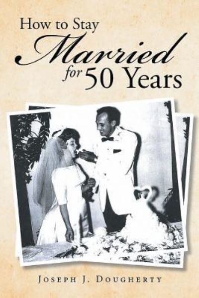 Cover for Joseph Dougherty · How to Stay Married for 50 Years (Paperback Book) (2019)