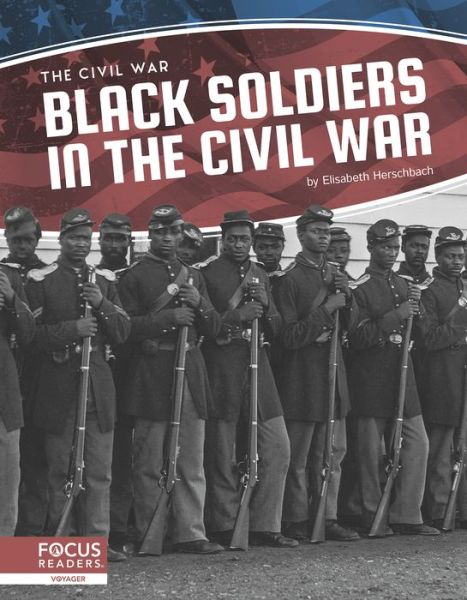 Cover for Elisabeth Herschbach · Black Soldiers in the Civil War - The Civil War (Hardcover Book) (2020)