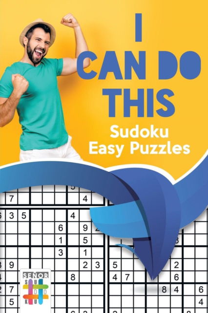 Cover for Senor Sudoku · I Can Do This! - Sudoku Easy Puzzles (Paperback Book) (2019)