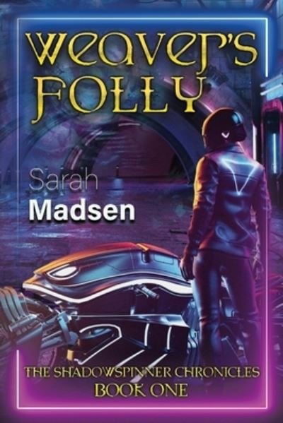 Cover for Sarah Madsen · Weaver's Folly (Paperback Book) (2021)