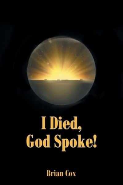 Cover for Brian Cox · I Died, God Spoke! (Paperback Bog) (2021)