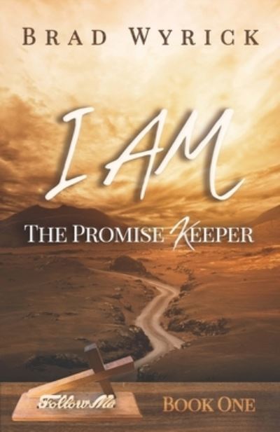 Cover for Brad Wyrick · I Am the Promise Keeper (Paperback Book) (2020)