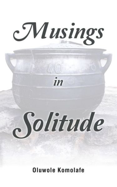 Cover for Oluwole Komolafe · Musings in Solitude (Paperback Book) (2021)