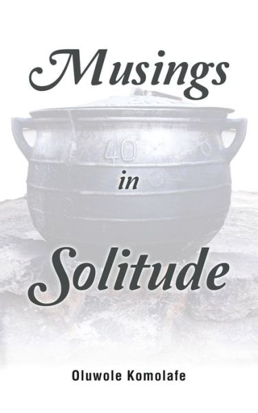 Cover for Oluwole Komolafe · Musings in Solitude (Paperback Book) (2021)