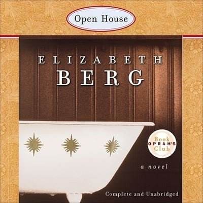 Open House - Elizabeth Berg - Musiikki - HIGHBRIDGE AUDIO - 9781665171786 - tiistai 21. marraskuuta 2000